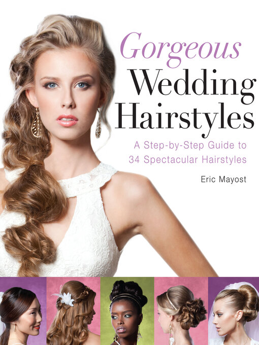 Title details for Gorgeous Wedding Hairstyles by Eric Mayost - Wait list